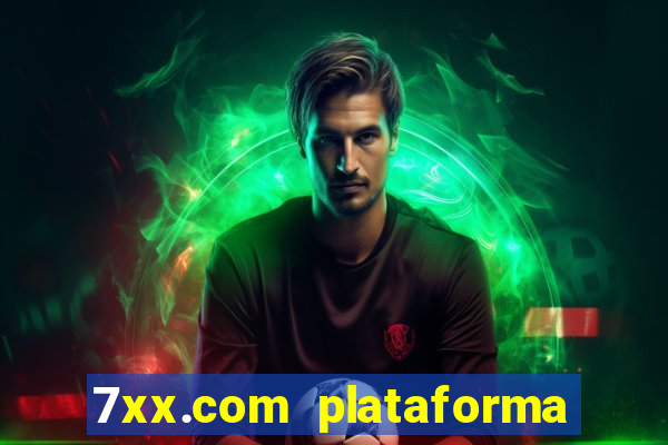 7xx.com plataforma de jogos